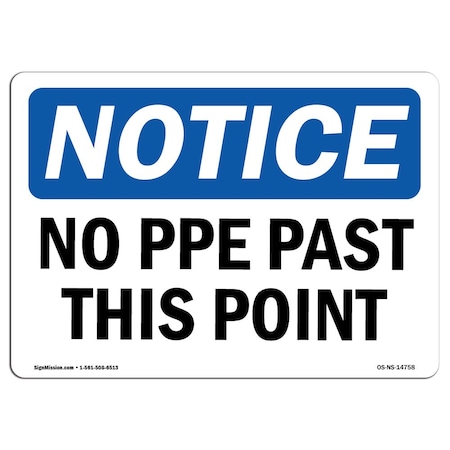 OSHA Notice Sign, No PPE Past This Point, 24in X 18in Aluminum
